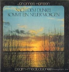 Hansen, Johannes - Nach Dem Dunkel Kommt ein Neuer Morgen [antikvár]