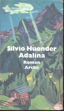 HUONDER, SILVIO - Adalina [antikvár]