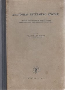 Dr. Donáth Tibor - Anatómiai értelmező szótár [antikvár]