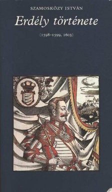 SZAMOSKÖZY ISTVÁN - Erdély története [antikvár]