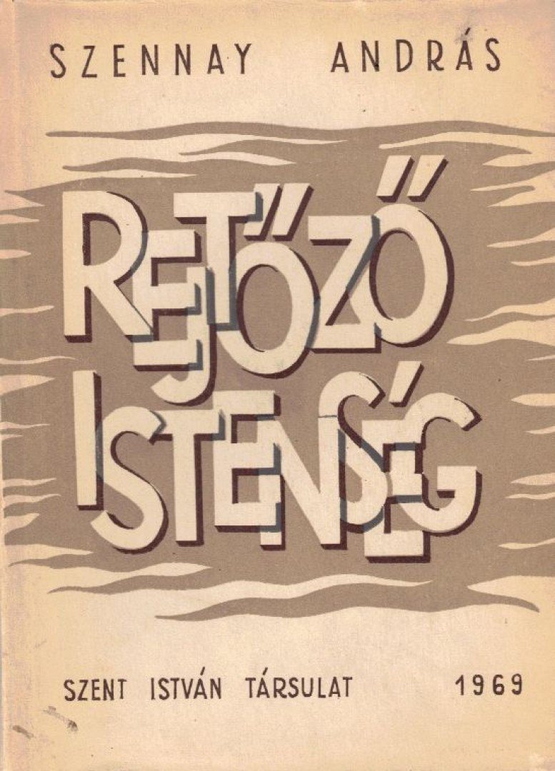 SZENNAY ANDRÁS - Rejtőző istenség [antikvár]
