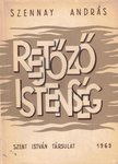 SZENNAY ANDRÁS - Rejtőző istenség [antikvár]