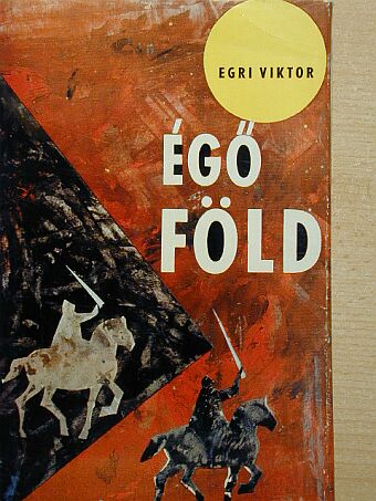 Egri Viktor - Égő föld [antikvár]