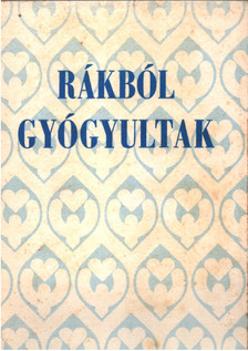Csaba Imre - Rákból gyógyultak [antikvár]