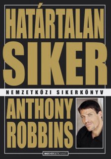 Anthony Robbins - Határtalan siker [antikvár]