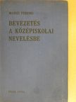Masszi Ferenc - Bevezetés a középiskolai nevelésbe [antikvár]