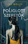 Lina Wolff - Poliglott szeretők