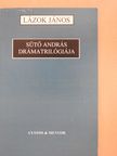 Lázok János - Sütő András drámatrilógiája (dedikált példány) [antikvár]