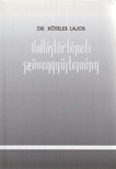 Dr. Köteles Lajos - Vallástörténeti szöveggyűjtemény [antikvár]