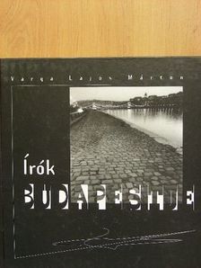 Varga Lajos Márton - Írók Budapestje [antikvár]