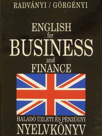 Dr. Radványi Tamás - English for Business and Finance [antikvár]