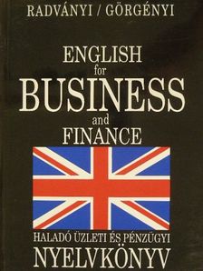 Dr. Radványi Tamás - English for Business and Finance [antikvár]