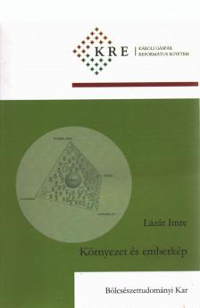 Lázár Imre - Környezet és emberkép [antikvár]