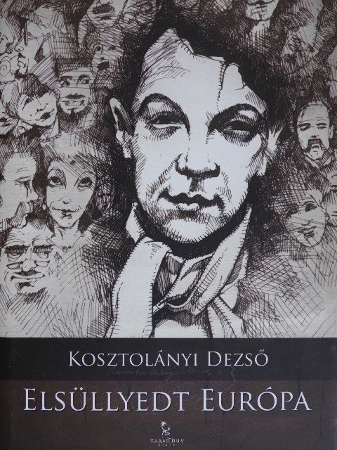 Kosztolányi Dezső - Elsüllyedt Európa [antikvár]