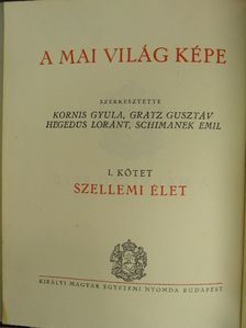 Halasy-Nagy József - A mai világ képe I. [antikvár]