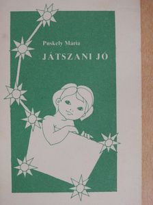 Puskely Mária - Játszani jó [antikvár]