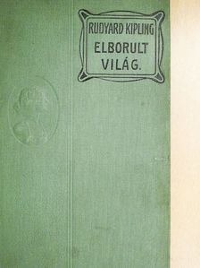 Rudyard Kipling - Elborult világ [antikvár]