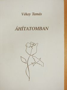 Vékey Tamás - Áhítatomban (kétszeresen dedikált példány) (Fábry Sándor könyvtárából) [antikvár]