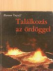 Haroun Tazieff - Találkozás az ördöggel [antikvár]