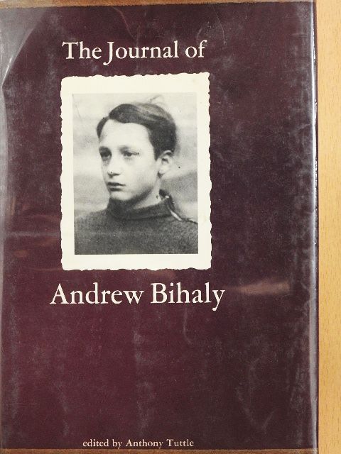 Andrew Bihaly - The Journal of Andrew Bihaly [antikvár]