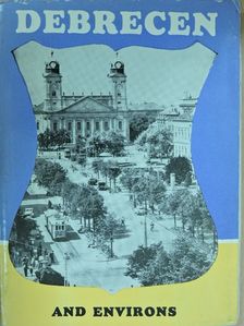 Antal Papp - Debrecen and Environs [antikvár]