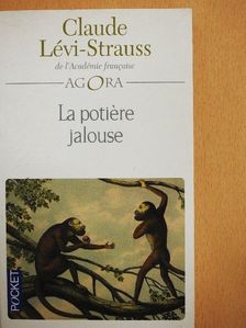 Claude Lévi-Strauss - La potiére jalouse [antikvár]