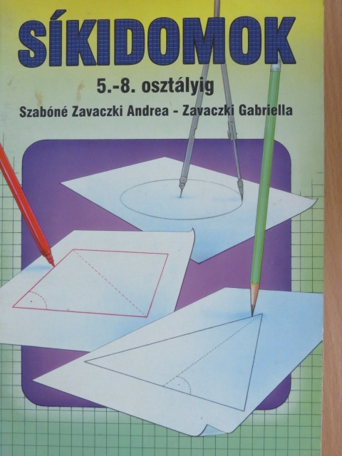 Szabóné Zavaczki Andrea - Síkidomok [antikvár]