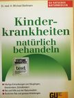 Dr. med. Hermann Michael Stellmann - Kinderkrankheiten natürlich behandeln [antikvár]