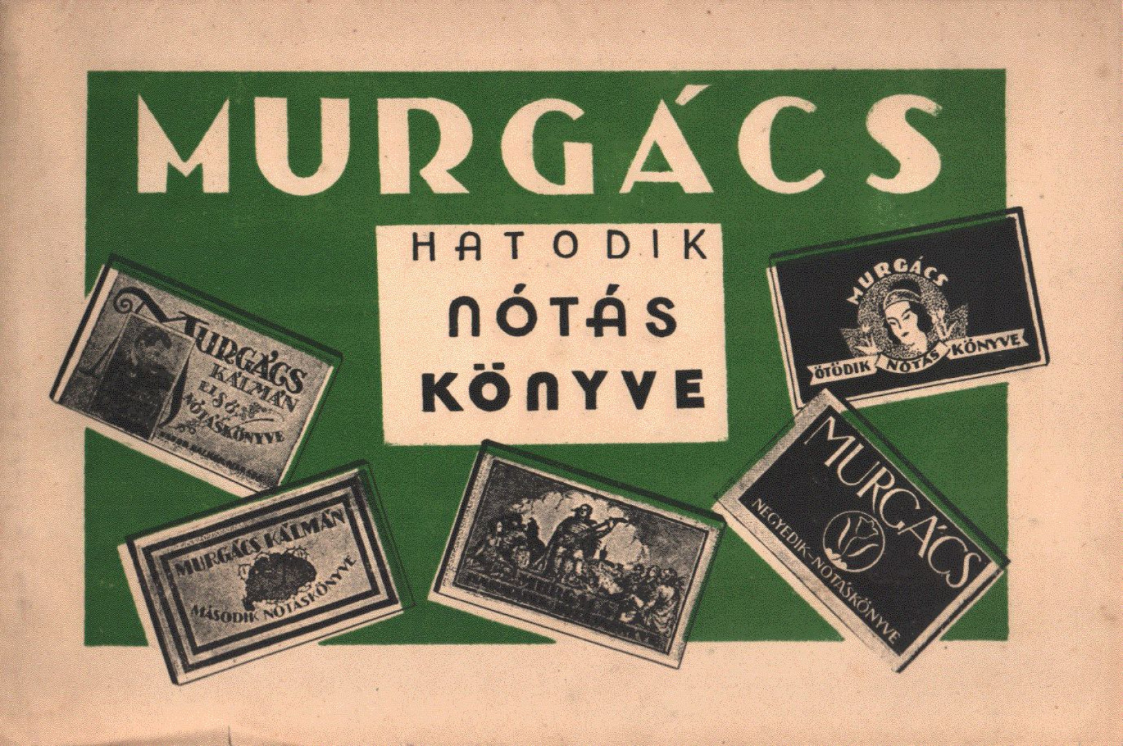 MURGÁCS KÁLMÁN - Murgács hatodik nótáskönyve [antikvár]
