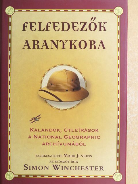 A. M. Hassanein Bey - Felfedezők aranykora [antikvár]