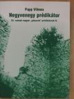Papp Vilmos - Negyvenegy prédikátor IV. [antikvár]
