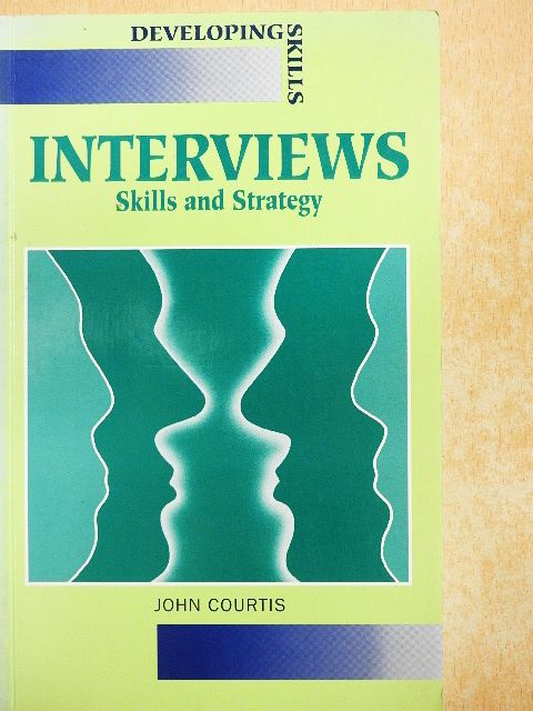 John Courtis - Interviews: Skills and Strategy [antikvár]