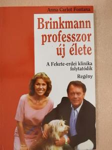 Anna Carlot Fontana - Brinkmann professzor új élete [antikvár]