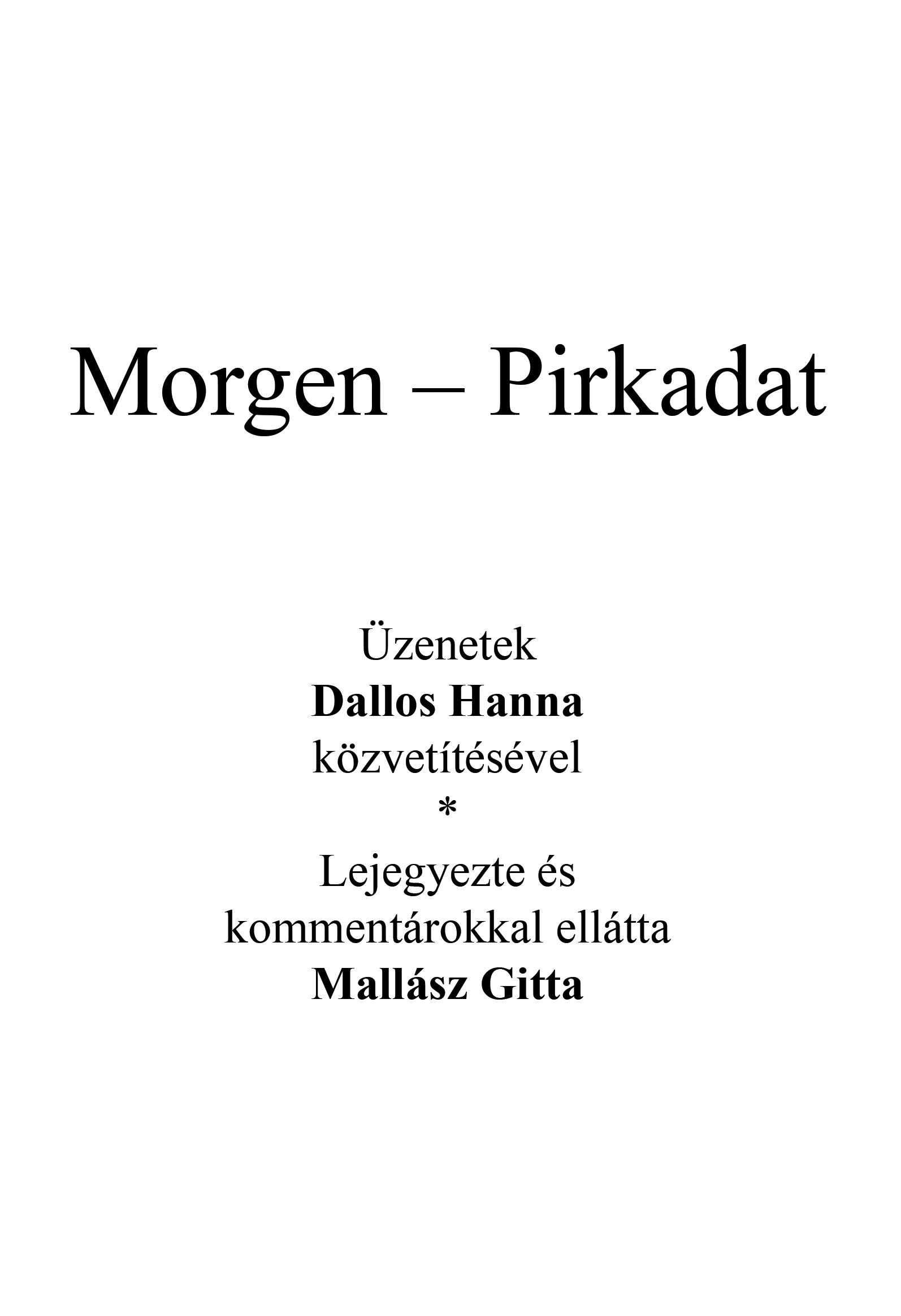 Mallász Gitta - Az angyal válaszol - Morgen - Pirkadat
