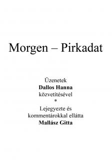 Mallász Gitta - Az angyal válaszol - Morgen - Pirkadat