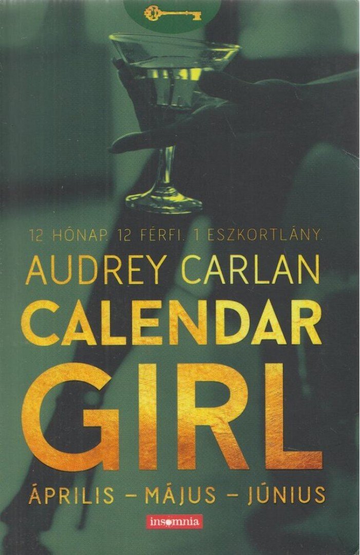 Audrey Carlan - Calendar Girl - Április - Május - Június [antikvár]