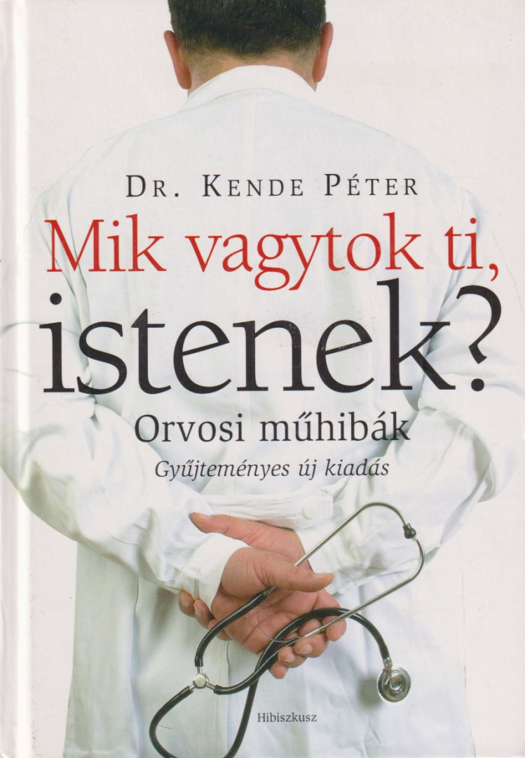 KENDE PÉTER - Mik vagytok ti, istenek? [antikvár]