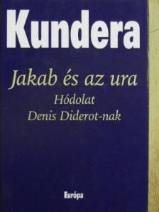 Milan Kundera - Jakab és az ura [antikvár]