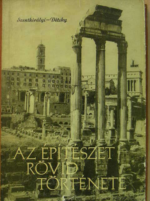 Détshy Mihály - Az építészet rövid története [antikvár]