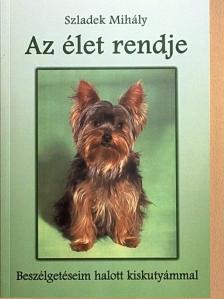 Szladek Mihály - Az élet rendje [antikvár]