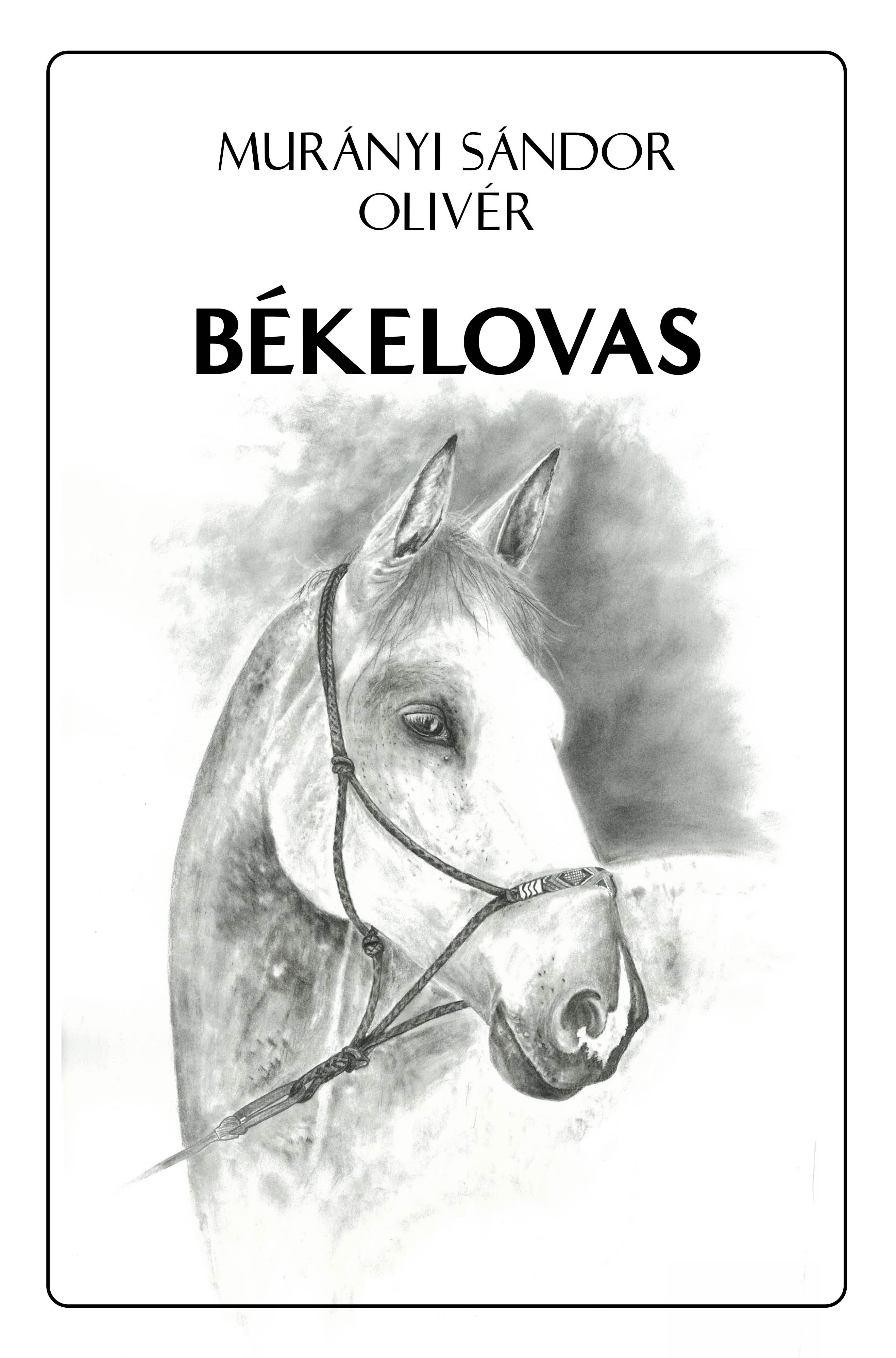 Murányi Sándor Olivér - Békelovas