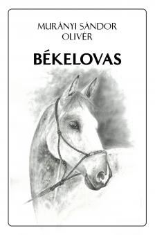 Murányi Sándor Olivér - Békelovas
