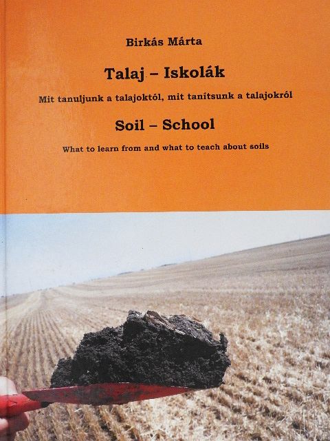 Birkás Márta - Talaj - Iskolák Mit tanuljunk a talajoktól, mit tanítsunk a talajokról - DVD-vel [antikvár]