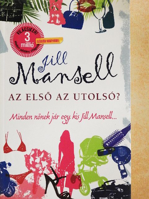 Jill Mansell - Az első az utolsó? [antikvár]