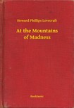 Howard Phillips Lovecraft - At the Mountains of Madness [eKönyv: epub, mobi]