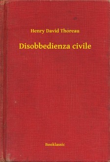 Henry David Thoreau - Disobbedienza civile [eKönyv: epub, mobi]