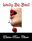 Chase Elaine Raco - Lady Be Bad [eKönyv: epub, mobi]