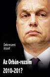 DEBRECZENI JÓZSEF - Az Orbán-rezsim 2010-201?