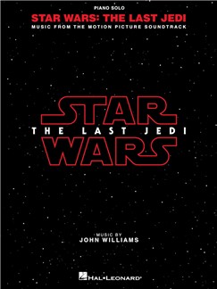 WILLIAMS JOHN - STAR WARS: THE LAST JEDI. MUSIC FROM THE MOTION PICTURE SOUNDTRACK PIANO SOLO