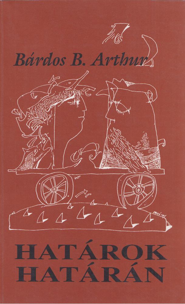 Bárdos B. Arthur - Határok határán [antikvár]